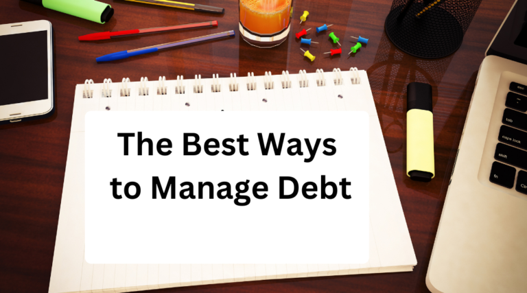 The Best Ways to Manage Debt