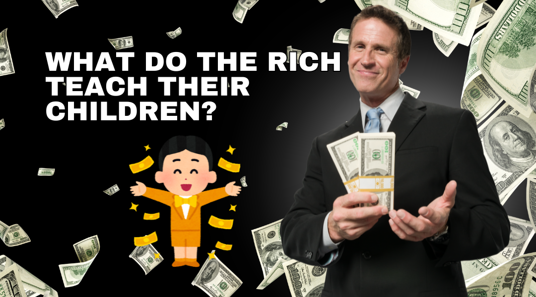 What Do the Rich Teach Their Children?