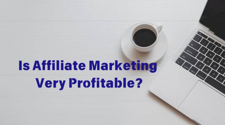 Is Affiliate Marketing Very Profitable?