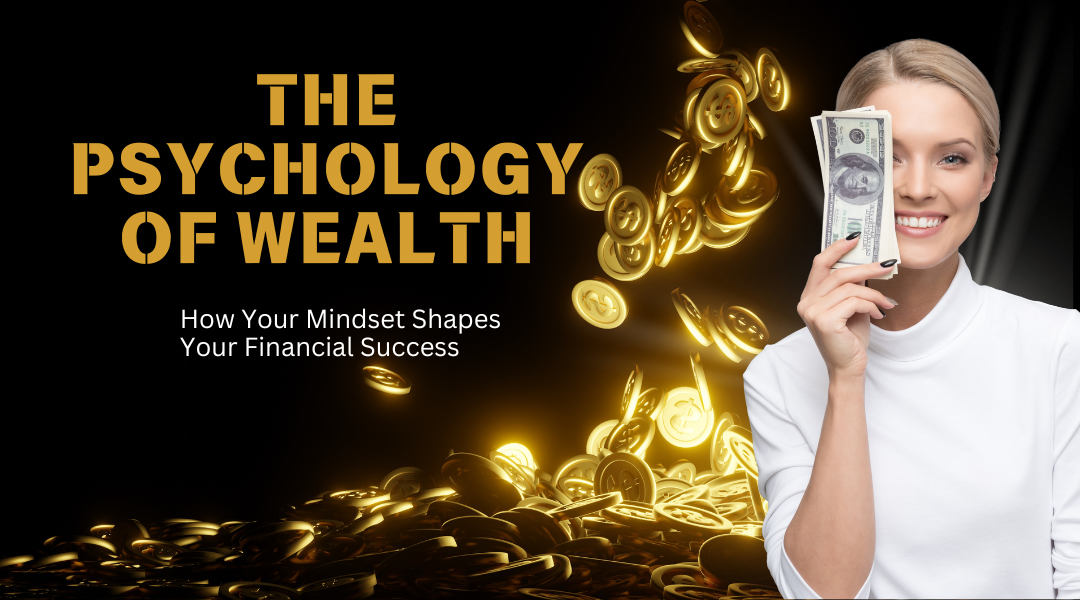 The Psychology of Wealth