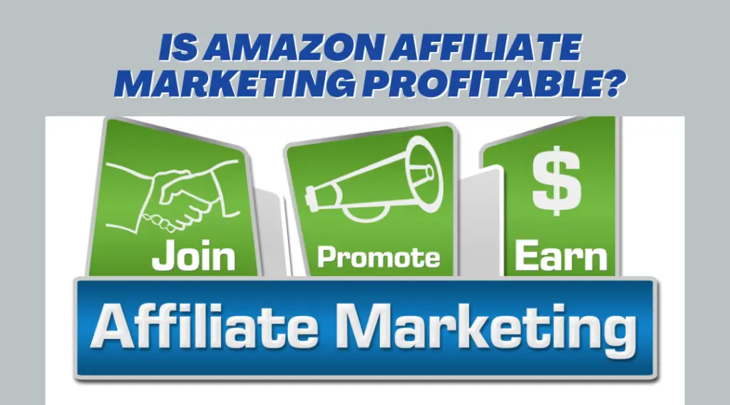 Is Amazon Affiliate Marketing Profitable?