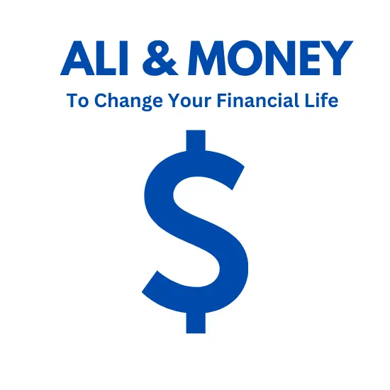 Ali and Money-To Change Your Financial Life for the Better