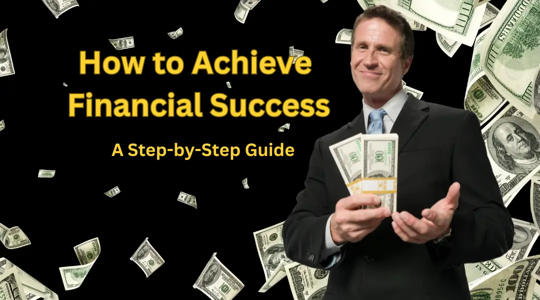 How to Achieve Financial Success