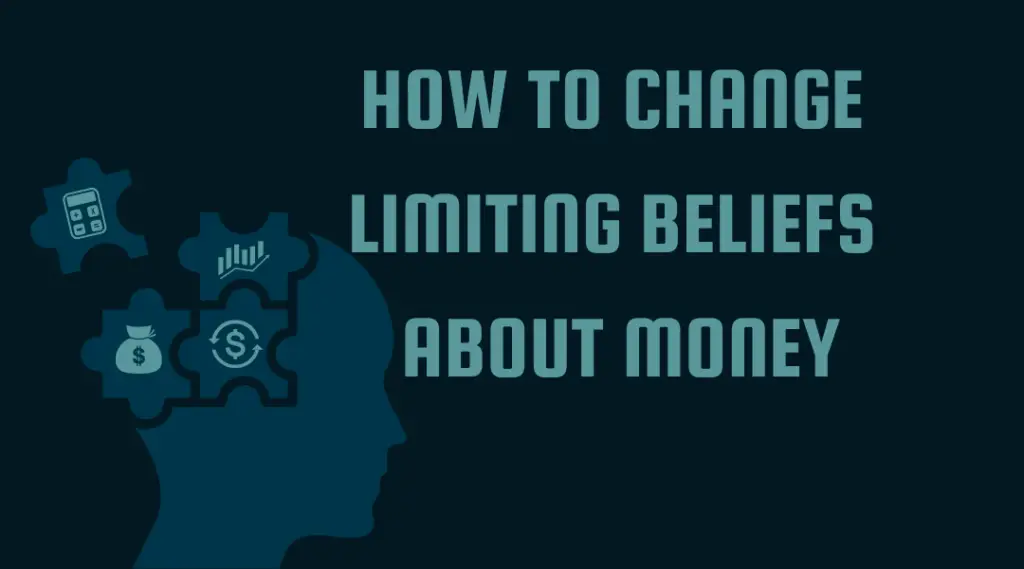 how to change limiting beliefs about money